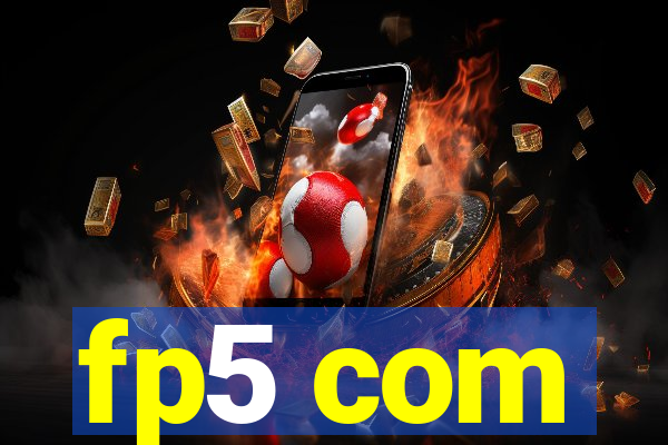 fp5 com